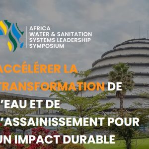 Symposium africain sur le leadership en matière de systèmes d'eau et d'assainissement en 2026